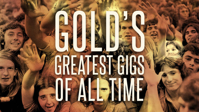 Gold's Greatest Gigs of All Time