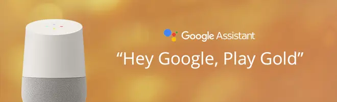 Listen to Gold on smart speakers: Google Assistant