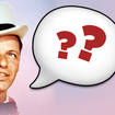 QUIZ: How well do you know Frank Sinatra lyrics?